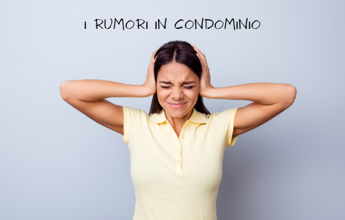 I rumori in condominio: PARTE 1