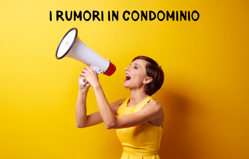 I rumori in condominio: PARTE 2